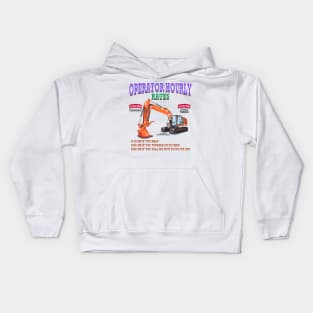 Operator Hourly Rate Excavator Construction Novelty Gift Kids Hoodie